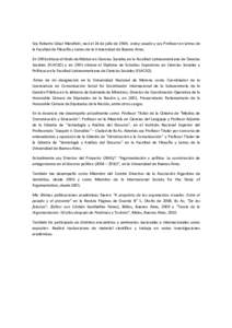 Soy Roberto César Marafioti, nací el 24 de julio de 1949, estoy casado y soy Profesor en Letras de la Facultad de Filosofía y Letras de la Universidad de Buenos Aires. En 1996 obtuve el titulo de Máster en Ciencias S