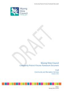 Community Precinct Forums Framework Document  Wyong Shire Council Community Precinct Forums Framework Document Draft Community and Recreation Services