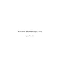 InterWorx Plugin Developer Guide by InterWorx LLC Contents 1