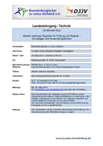 Landeslehrgang - Technik mit Michael Gust Abwehr mehrerer Angreifer für Prüfung und Realität – Grundlagen und Anwendungsformen Veranstalter: