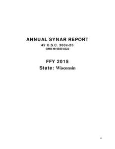 ANNUAL SYNAR REPORT 42 U.S.C. 300x-26 OMB № [removed]FFY 2015 State: Wisconsin