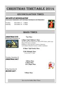 CHRISTMAS TIMETABLE 2014 RECONCILIATION TIMES 2ND RITE OF RECONCILIATION Communal Celebration with Individual Confession and Absolution  Tuesday