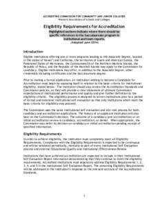 ACCREDITING COMMISSION FOR COMMUNITY AND JUNIOR COLLEGES Western Association of Schools and Colleges Eligibility Requirements for Accreditation Highlighted sections indicate where there should be specific references to t