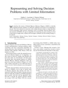 Representing and Solving Decision Problems with Limited Information Steffen L. Lauritzen • Dennis Nilsson Department of Mathematical Sciences, Aalborg University, Fredrik Bajers Vej 7G, DK-9220 Aalborg, Denmark