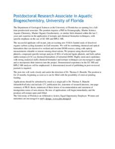 Postdoctoral Research Associate in Aquatic Biogeochemistry, University of Florida The Department of Geological Sciences at the University of Florida has an opening for a fulltime postdoctoral associate. The position requ