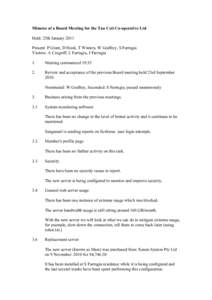 Minutes of a Board Meeting for the Tau Ceti Co-operative Ltd Held: 25th January 2011 Present: P Grant, D Hook, T Winters, W Godfrey, S Farrugia Visitors: A Cosgriff, L Farrugia, J Farrugia 1.