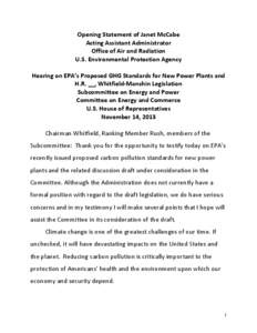 Opening Statement of Janet McCabe Acting Assistant Administrator Office of Air and Radiation U.S. Environmental Protection Agency Hearing on EPA’s Proposed GHG Standards for New Power Plants and H.R. __, Whitfield-Manc