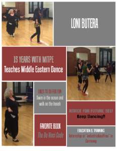 Loni Butera has been teaching Middle Eastern dance for over 20 years. She started teaching at MIT 15 years ago and loves to teach MIT students who enjoy having fun and trying something new. Loni began her training in Ge