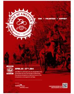 RIDE  VOLUNTEER  SUPPORT  APRIL 25 – 27 TH, 2014 Join World T.E.A.M. Sports for an unforgettable 2 day, 110 mile bike ride from the Pentagon to Gettysburg, Pennsylvania alongside true American heroes. A ride