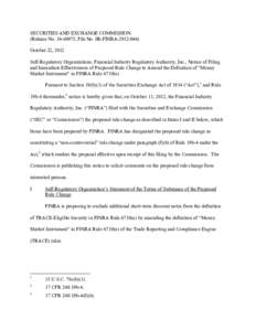 Notice of Filing and Immediate Effectiveness of Proposed Rule Change to Amend the Definition of “Money Market Instrument” in FINRA Rule 6710(o)