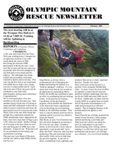 OLYMPIC MOUNTAIN RESCUE NEWSLETTER A Volunteer Organization Dedicated to Saving Lives Through Rescue and Mountain Safety Education February 2002