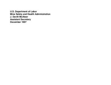 U.S. Department of Labor Mine Safety and Health Administration J. Davitt McAteer Assistant Secretary December 1997