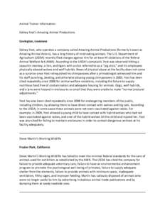 Animal Trainer Information: Sidney Yost’s Amazing Animal Productions Covington, Louisiana Sidney Yost, who operates a company called Amazing Animal Productions (formerly known as Amazing Animal Actors), has a long hist