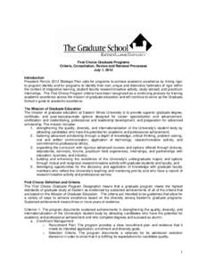 First Choice Graduate Programs Criteria, Consultation, Review and Renewal Processes July 1, 2012 Introduction President Perry’s 2012 Strategic Plan calls for programs to achieve academic excellence by linking rigor to 