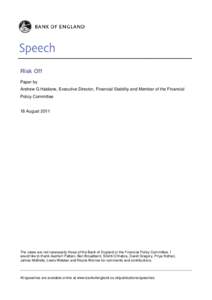 Risk Off Paper by Andrew G Haldane, Executive Director, Financial Stability and Member of the Financial Policy Committee  18 August 2011