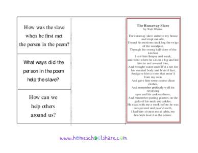 How was the slave when he first met the person in the poem? What ways did the person in the poem help the slave?