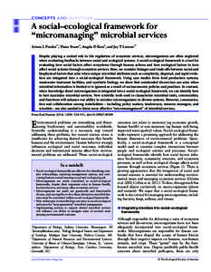 CONCEPTS AND QUESTIONS 524 A social–ecological framework for “micromanaging” microbial services Ariane L Peralta1†, Diana Stuart2, Angela D Kent3, and Jay T Lennon1*