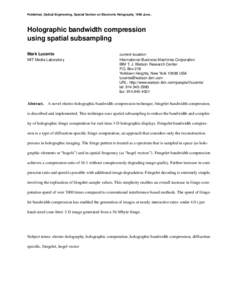 Published, Optical Engineering, Special Section on Electronic Holography, 1996 June..  Holographic bandwidth compression using spatial subsampling Mark Lucente MIT Media Laboratory