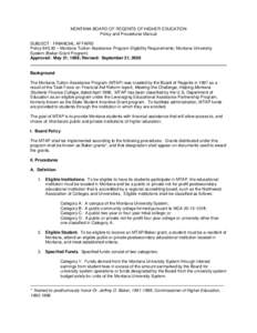 MONTANA BOARD OF REGENTS OF HIGHER EDUCATION Policy and Procedures Manual SUBJECT: FINANCIAL AFFAIRS Policy – Montana Tuition Assistance Program Eligibility Requirements; Montana University System (Baker Grant P
