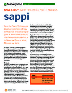 CASE S TUDY  CASE STUDy: Sappi Fine Paper North America Sappi Fine Paper of North America (Sappi) generates Green‑e Energy