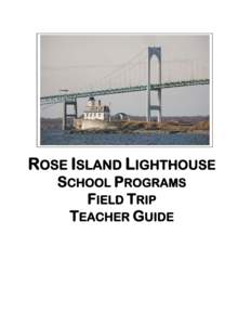 Navigation / Rose Island Light / Rose Island / Geography of the United States / Beavertail Lighthouse / Newport County /  Rhode Island / Rhode Island / Lighthouse