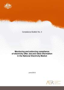 Compliance Bulletin No. 3  Monitoring and enforcing compliance of electricity offer, bid and rebid information in the National Electricity Market