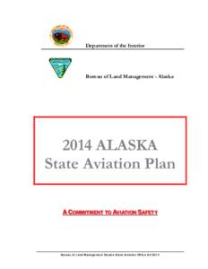 Department of the Interior  Bureau of Land Management - Alaska 2014 ALASKA State Aviation Plan