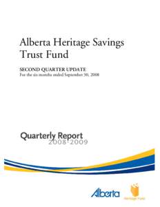 Alberta Heritage Savings Trust Fund SECOND QUARTER UPDATE For the six months ended September 30, 2008  Alberta Finance and Enterprise