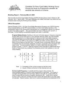 Canadian On-Farm Food Safety Working Group Groupe de travail du Programme canadien de salubrité des aliments à la ferme Meeting Report - February/March 2005 The Canadian On-Farm Food Safety Working (COFFS) Working Grou