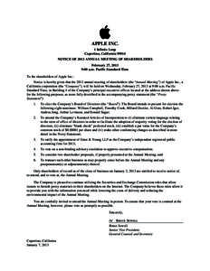 APPLE INC. 1 Infinite Loop Cupertino, California[removed]NOTICE OF 2013 ANNUAL MEETING OF SHAREHOLDERS February 27, 2013 9:00 a.m. Pacific Standard Time