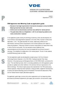 [removed]September 01, 2011 FNN approves new Metering Code as application guide • Because of new legal requirements it has become necessary to revise the BDEW Metering Code that has been valid to date