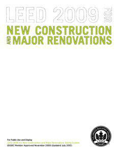 For Public Use and Display LEED 2009 for New Construction and Major Renovations Rating System USGBC Member Approved November[removed]Updated July 2012)