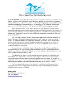 Mayors Support New Water Quality Agreement September 7th, [removed]Mayors of the Great Lakes and St. Lawrence Cities Initiative expressed their strong support for the new Great Lakes Water Quality Agreement signed by the g