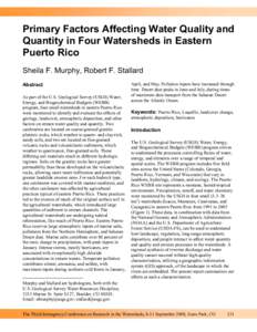 Primary Factors Affecting Water Quality and Quantity in Four Watersheds in Eastern Puerto Rico Sheila F. Murphy, Robert F. Stallard Abstract As part of the U.S. Geological Survey (USGS) Water,