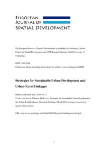 The European Journal of Spatial Development is published by Nordregio, Nordic Centre for Spatial Development and OTB Research Institute, Delft University of Technology ISSNPublication details, including instru