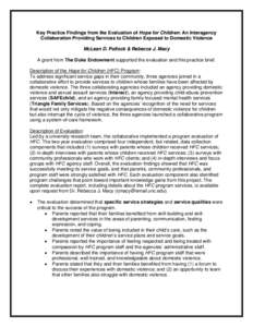 Key Practice Findings from the Evaluation of Hope for Children: An Interagency Collaboration Providing Services to Children Exposed to Domestic Violence McLean D. Pollock & Rebecca J. Macy A grant from The Duke Endowment