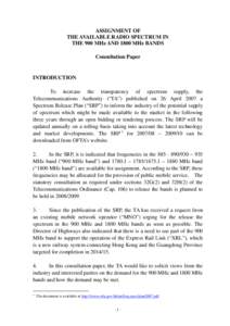 ASSIGNMENT OF THE AVAILABLE RADIO SPECTRUM IN THE 900 MHz AND 1800 MHz BANDS Consultation Paper  INTRODUCTION