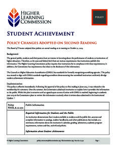    Student Achievement Policy Changes Adopted on Second Reading The Board of Trustees adopted these policies on second reading at its meeting on October 31, 2014. Background