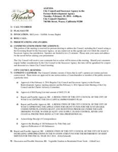 AGENDA City Council and Successor Agency to the Former Redevelopment Agency Tuesday, February 18, 2014 – 6:00p.m. City Council Chambers 746 8th Street, Wasco, California 93280