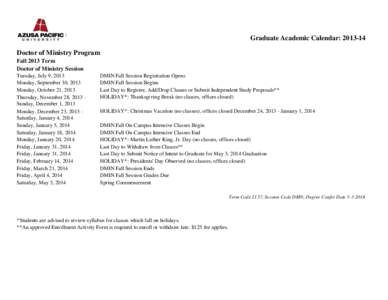 Graduate Academic Calendar: [removed]Doctor of Ministry Program Fall 2013 Term Doctor of Ministry Session Tuesday, July 9, 2013 Monday, September 30, 2013