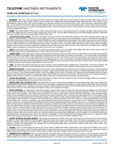 TELEDYNE HASTINGS INSTRUMENTS TERMS AND CONDITIONS OF SALE 1. DEFINITIONS. “Seller” means Teledyne Hastings Instruments, a business unit of Teledyne Instruments, Inc. “Buyer” means the entity to which Seller‟s 