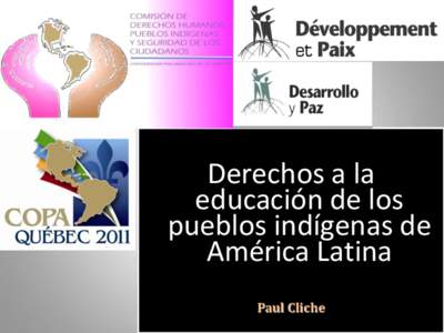 Derechos a la educación de los pueblos indígenas de América Latina Paul Cliche