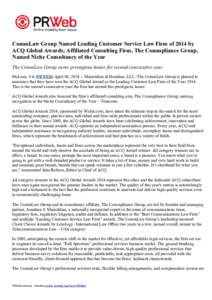 CommLaw Group Named Leading Customer Service Law Firm of 2014 by ACQ Global Awards; Affiliated Consulting Firm, The Commpliance Group, Named Niche Consultancy of the Year The CommLaw Group earns prestigious honor for sec