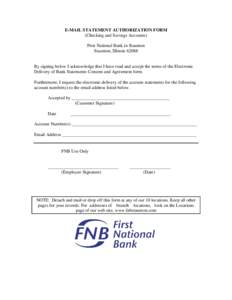 E-MAIL STATEMENT AUTHORIZATION FORM (Checking and Savings Accounts) First National Bank in Staunton Staunton, Illinois[removed]By signing below I acknowledge that I have read and accept the terms of the Electronic