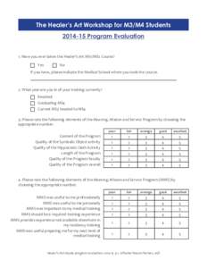 The Healer’s Art Workshop for M3/M4 StudentsProgram Evaluation 1. Have you ever taken the Healer’s Art MS1/MS2 Course? Yes  No
