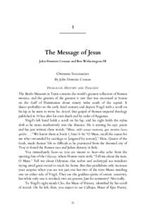 1  The Message of Jesus John Dominic Crossan and Ben Witherington III  Opening Statement