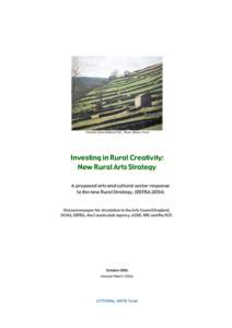 Yorkshire Dales National Park; Photo. Neville Turner  Investing in Rural Creativity: New Rural Arts Strategy A proposed arts and cultural sector response to the new Rural Strategy, (DEFRA 2004)