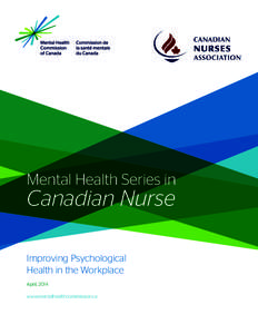 Mental Health Series in  Canadian Nurse Improving Psychological Health in the Workplace April, 2014