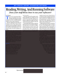 4-1-14_SpecialReport_Layout[removed]:00 PM Page 10  N P T S P E C I A L R E P O R T: A C C O U N T I N G S O F T W A R E Reading,Writing, And Running Software Does your staff know how to use your software?