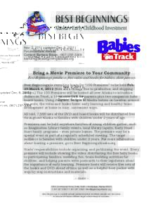 Nov. 2, 2011 (updated Dec. 6, 2011) For immediate release Contact: Barbara Brown, (Bring a Movie Premiere to Your Community